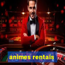 animes rentais